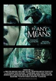 By Any Means izle